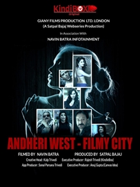 Famous filmmaker Mr Mehul Kumar has launched the First look of Web Series ANDHERI WEST – FILMY CITY