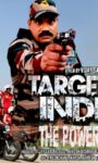 TARGET INDIA THE POWER MAN A Film Releasing Very Shortly World Wide